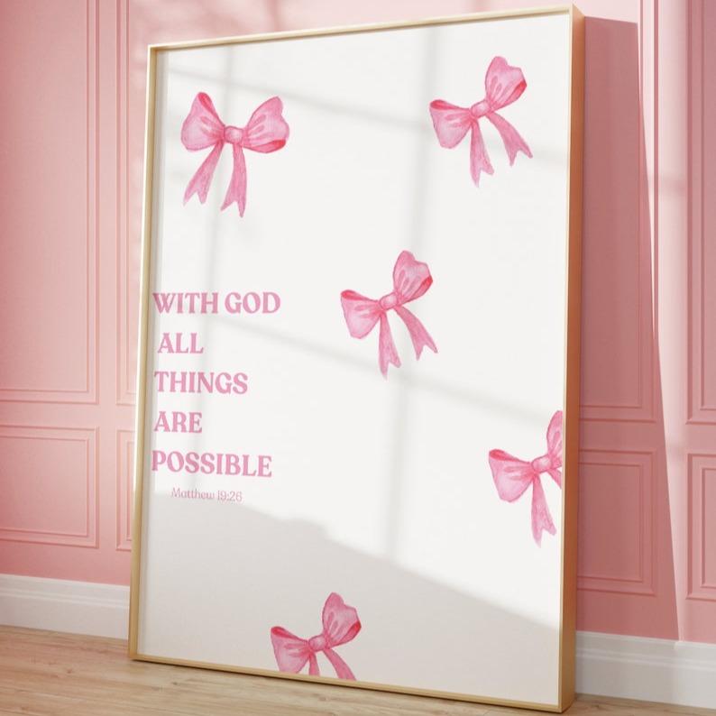 With God All Things Are Possible Bible Quote, Bible Affirmation, Faith And Hope Poster Poster, Pink Bow Poster, God Poster, Bedroom Wall Art POSTER NO FRAME