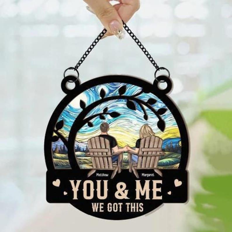 Personalized You & Me We Got This Suncatcher, Window Hanging Ornament, Couple Gift, Anniversary Gift, Romantic Gift