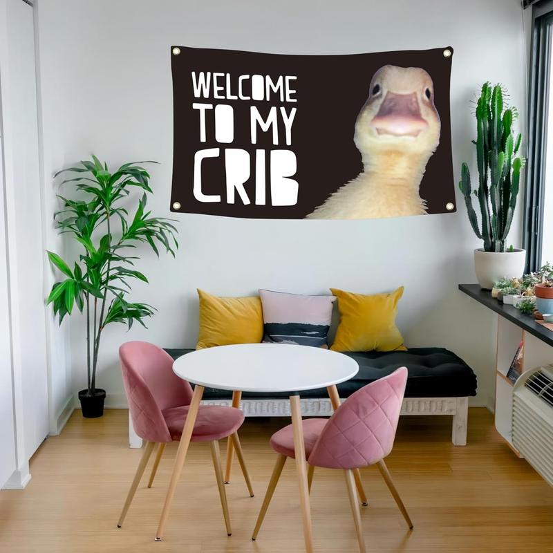 Welcome to My Crib Flag 2x3 Feet Duck Meme Flag,Funny FlagsMan Cave Wall Flag with 4 Brass Grommets for College Dorm Room Decor,Outdoor,Parties flag tapestry Banners Cloth christmas 2024 ornament