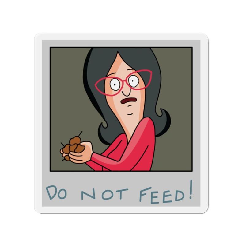 Bob's Burgers Fridge Magnets, Bob's Burgers Linda Belcher Do Not Feed Refrigerator Magnet, Car Magnet