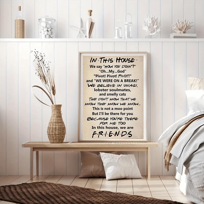 Print Poster, No Frame, Quotes Art, Friends Quotes Tv Poster In This House Sign Family Rules Friends Tv Show Painting Poster, Ideal Gift For Bedroom Living Room Corridor, Wall Art, Wall Decor, Fall Decor, Room Decoration Hanging Photo