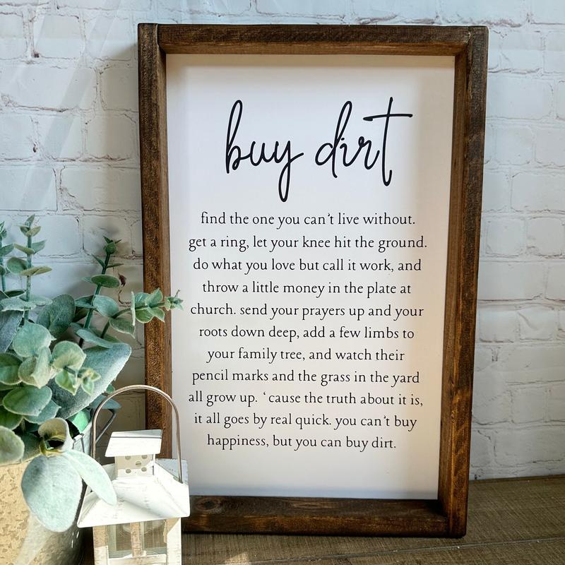 LTD Buy Dirt UnFramed Sign | Song Lyric Sign | Country Song | Farmhouse| Wall Art