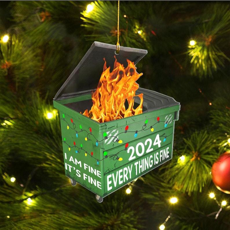 2024 Dumpster on Fire Ornament, Funny 2024 Dumpster Fine Christmas Ornament, Co-Worker Christmas Gift, Best Friend Christmas Decoration