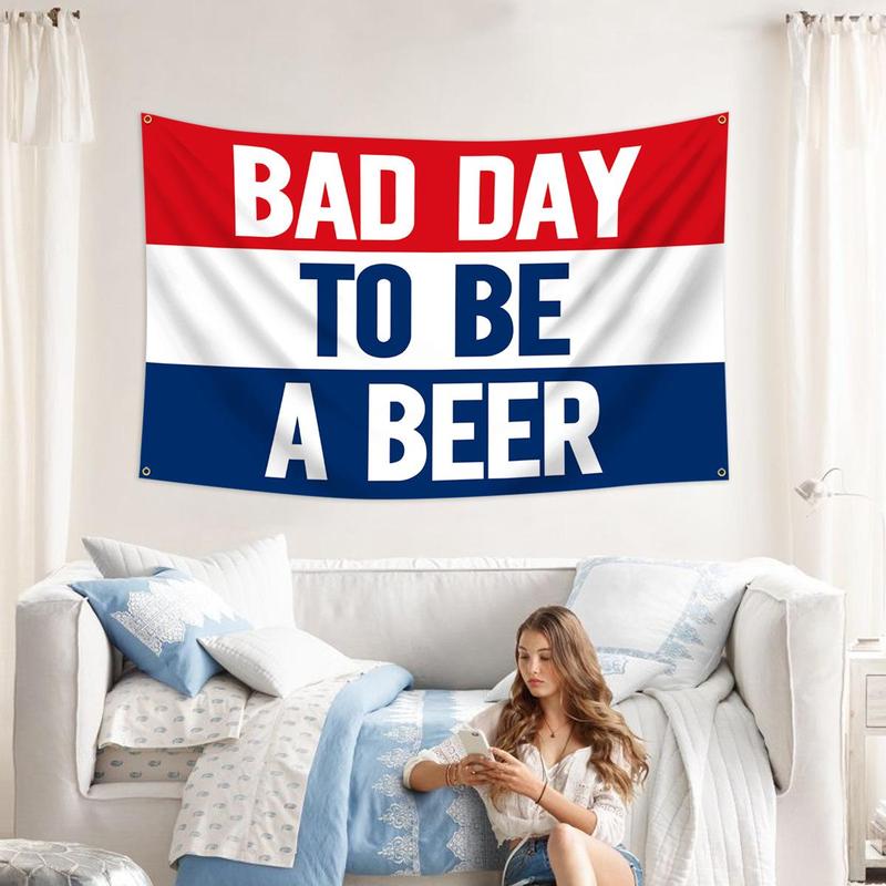 Bad Day To Be A Beer Flag, 1 Count Beer Flag with 4 Grommets, Wall Hanging Banner for Home Dormitory Party Decoration